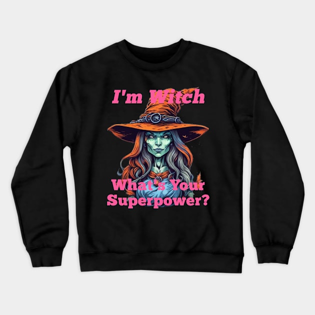 Funny Halloween Quote Gift for Girls Crewneck Sweatshirt by DesginsDone